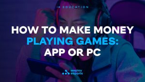 How to make money playing games: App or PC?