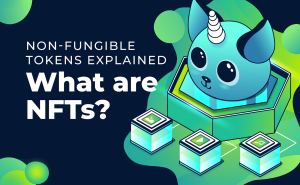 Non-Fungible Tokens (NFT) Explained From A to Z