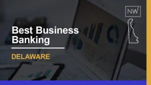 9 Best Small Banks for Businesses in Delaware Ranked for 2024