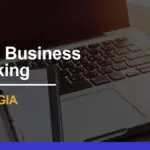 7 Best Banks for Small Businesses in Georgia – 2024 Guide