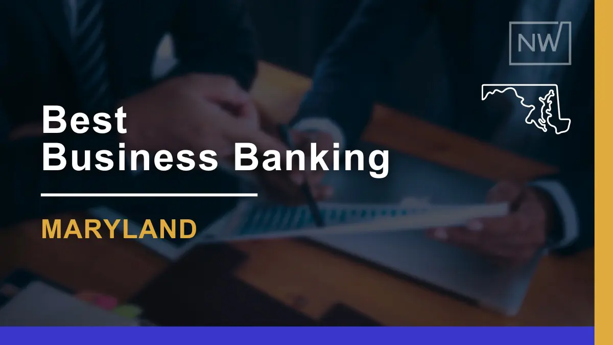 8 Best Banks for Small Businesses in Maryland