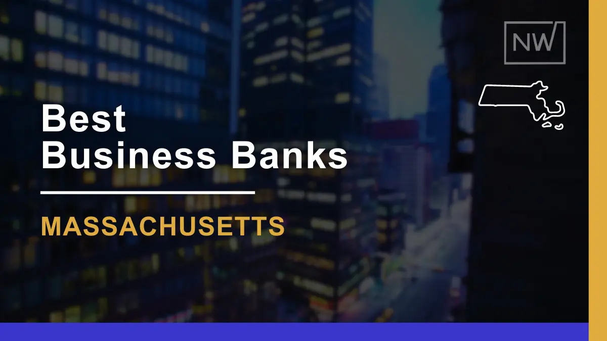 7 Best Banks for Small Businesses in Massachusetts in 2024 || Net Worth