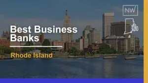 8 Best Business Banks in Rhode Island – Reviews & Rankings