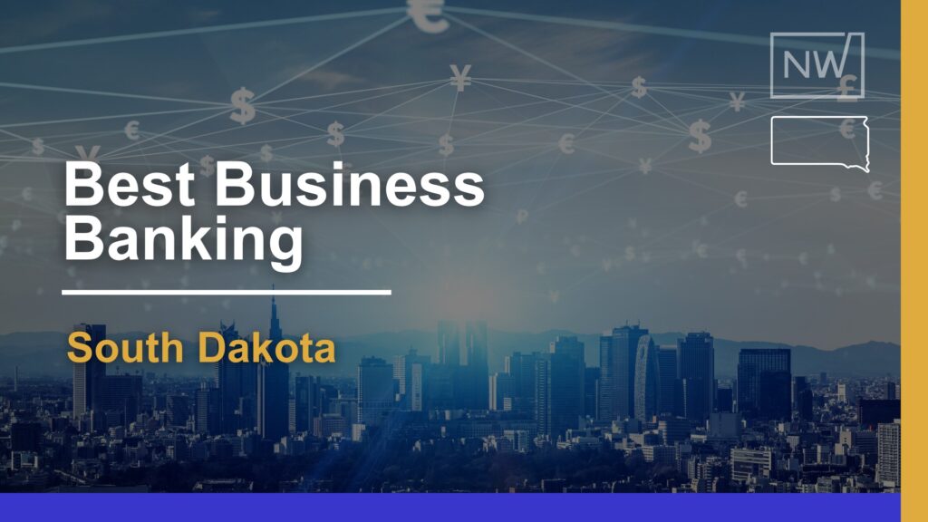 8 Best Business Banks in South Dakota: Pros & Cons Compared