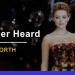 Amber Heard’s Net Worth 2024 – After the Defamation Trial