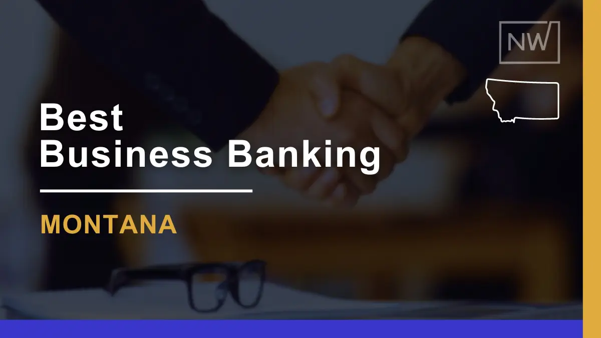 8 Best Business Banking at Montana – Reviews & Rankings