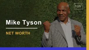 Mike Tyson’s Net Worth 2024: A Recovery From Bankruptcy