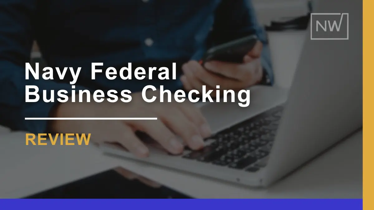 Navy Federal Business Checking Review 2024: Is It Legit?