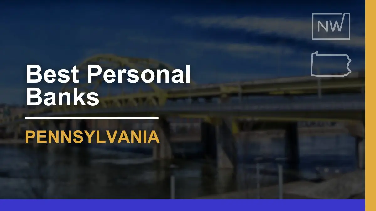 7 Best Personal Banks in Pennsylvania Compared for 2024 || Net Worth