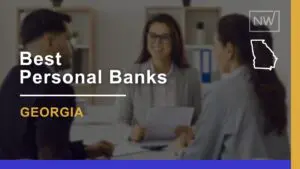 7 Best Personal Banks in Georgia Compared for 2024