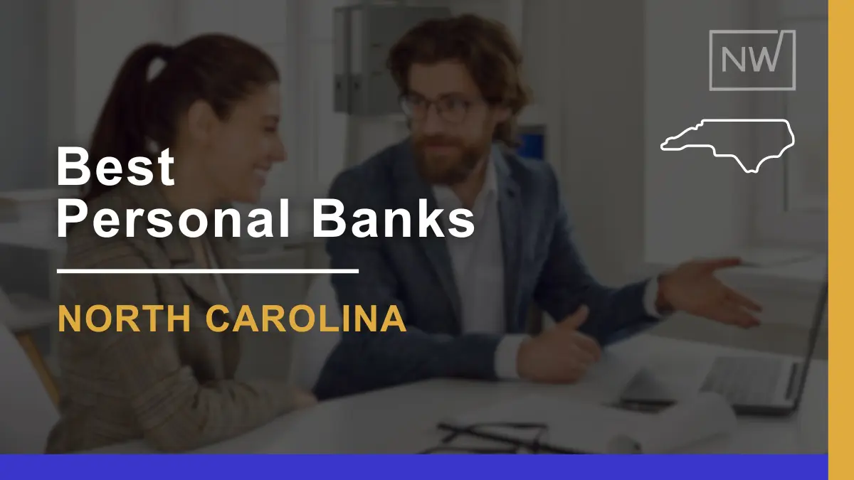 7 Best Personal Banks in North Carolina Compared for 2024