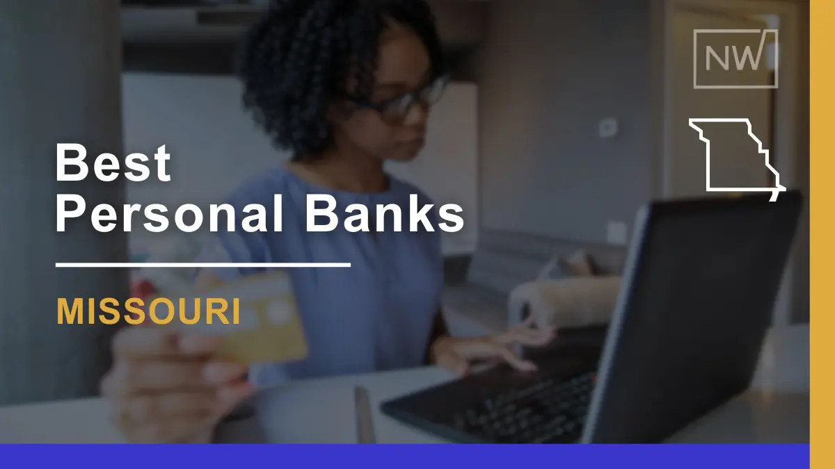 7 Best Personal Banks in Missouri: Open an Account Online