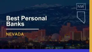 7 Best Personal Banks in Nevada Rated for 2024