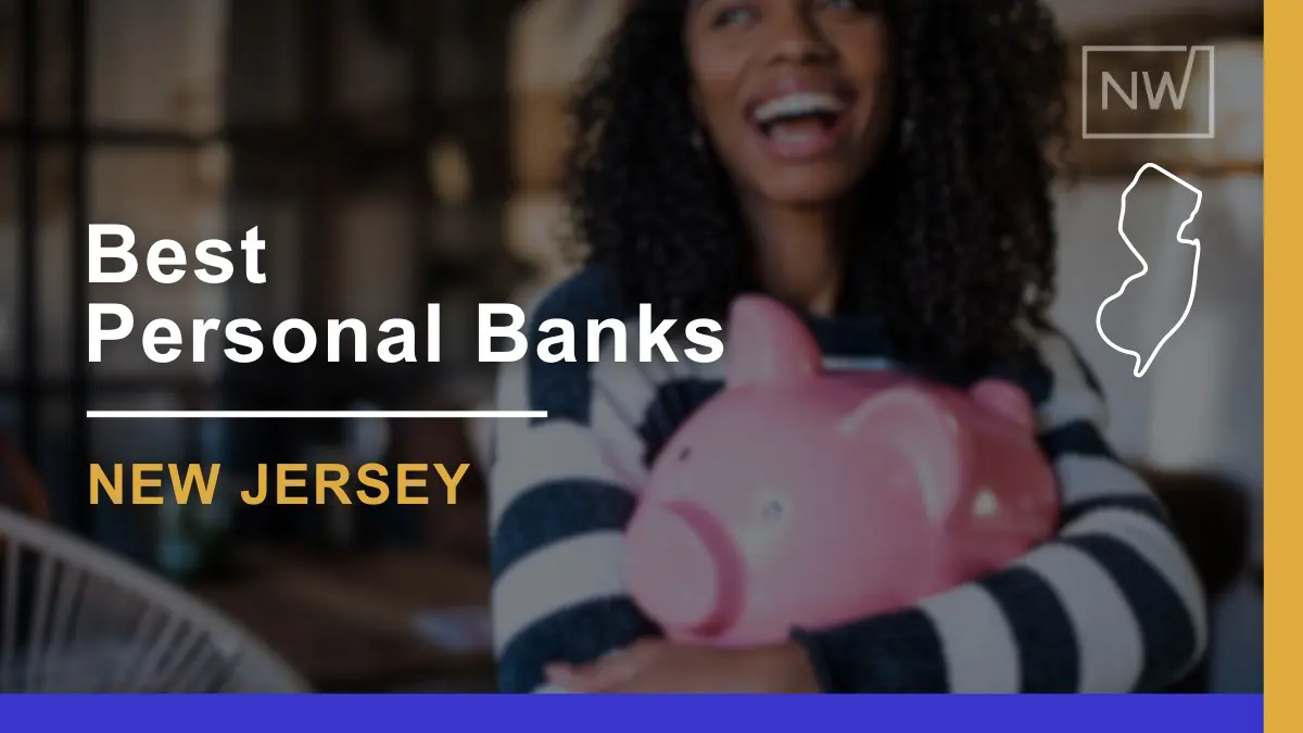 Top 7 Banks in New Jersey for Personal Banking Needs in 2024