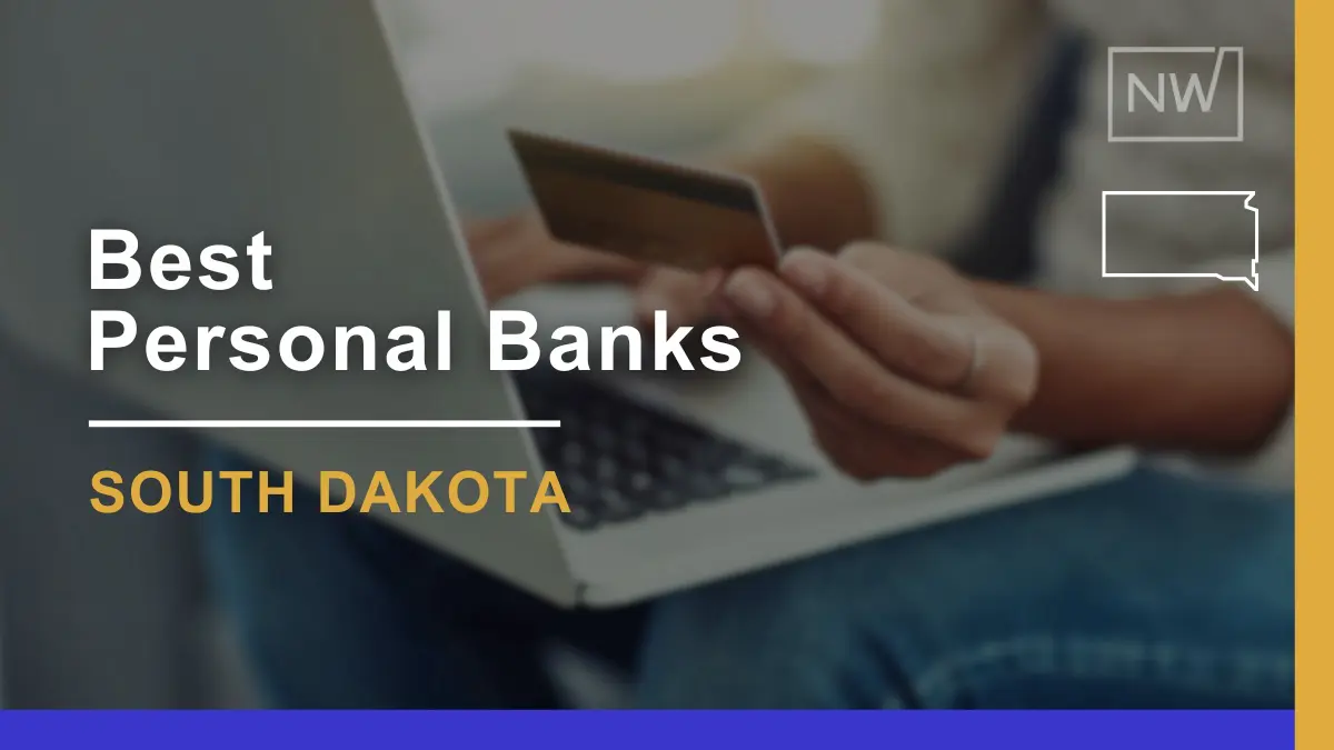 7 Best Personal Banks in South Dakota Ranked for 2024