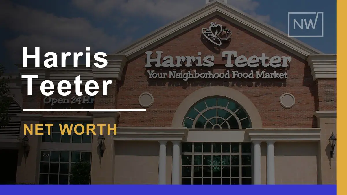 Harris Teeter Net Worth: Wealth, Investments, & Acquisitions