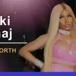 Nicki Minaj Net Worth 2024: A Look at Her Wealth