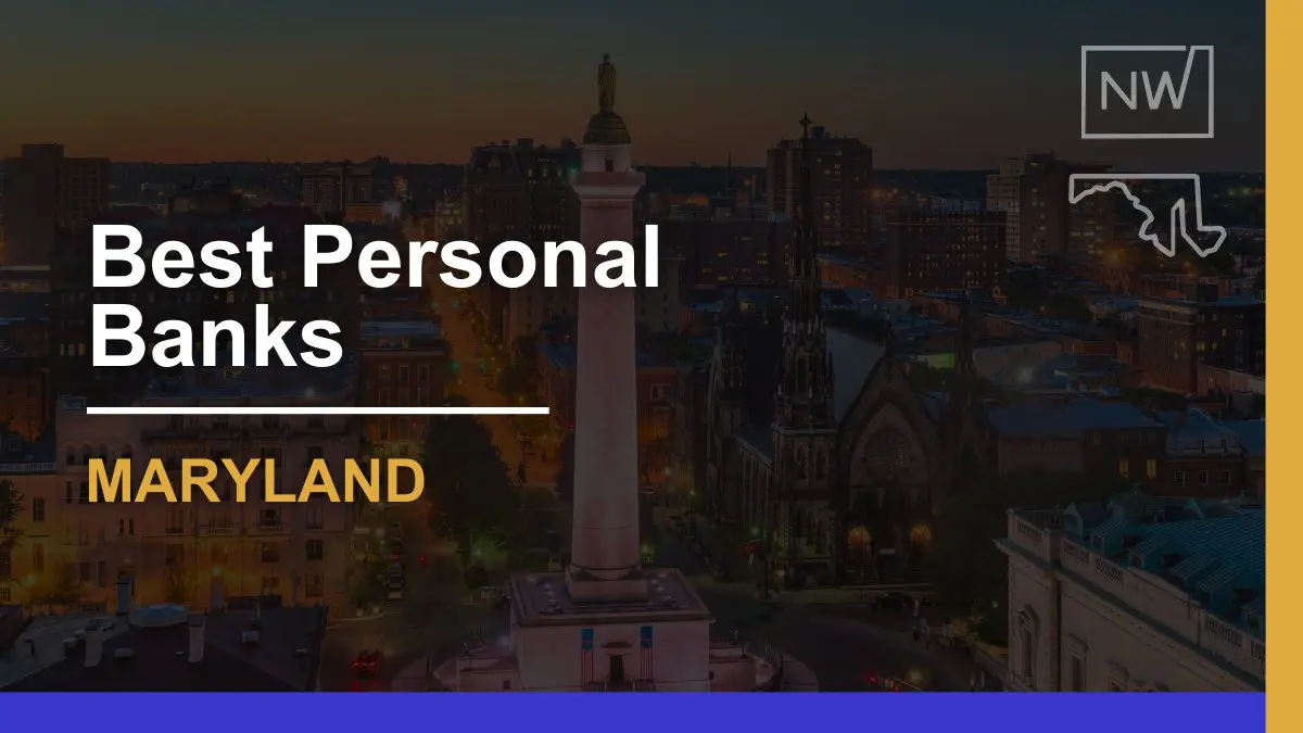 7 Best Personal Banks in Maryland Ranked for 2024