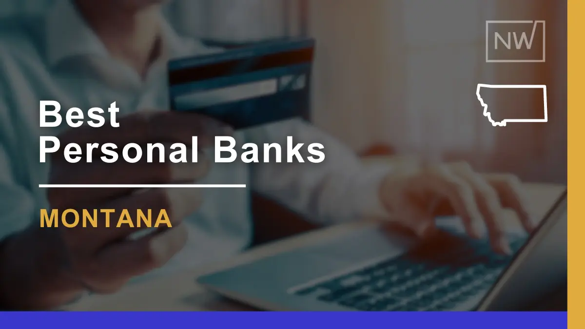 7 Best Personal Banks in Montana Ranked for 2024