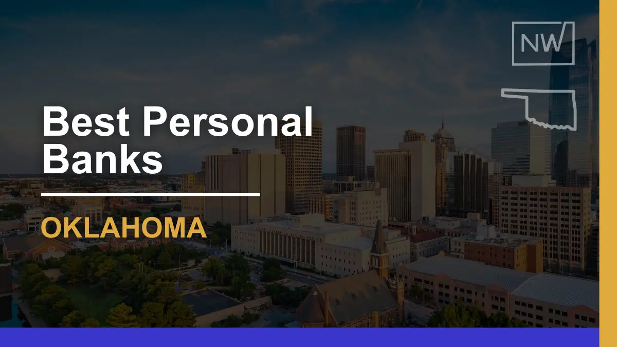 7 Best Personal Banks in Oklahoma: 2024 Reviews & Ratings