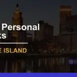 7 Best Personal Banks in Rhode Island Ranked for 2024