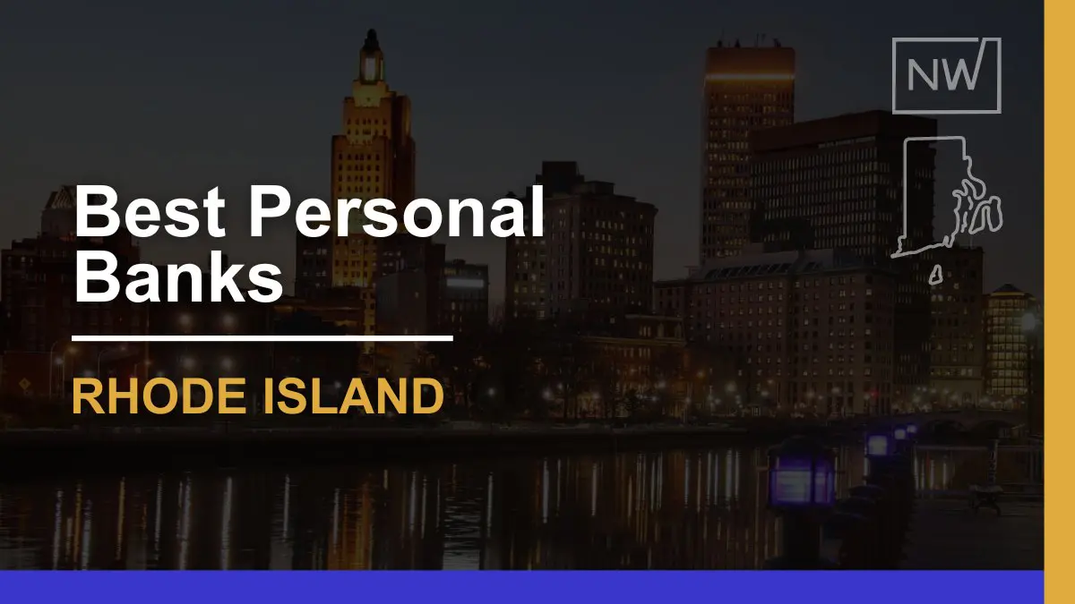 7 Best Personal Banks in Rhode Island Ranked for 2024