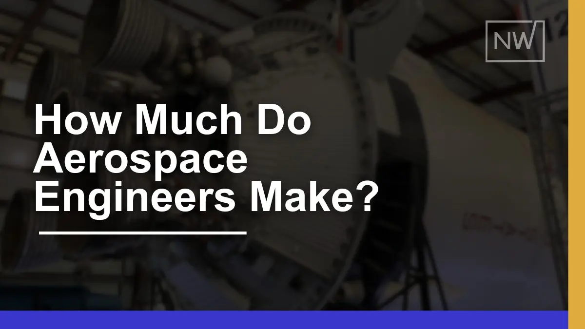 How Much Do Aerospace Engineers Make in 2024