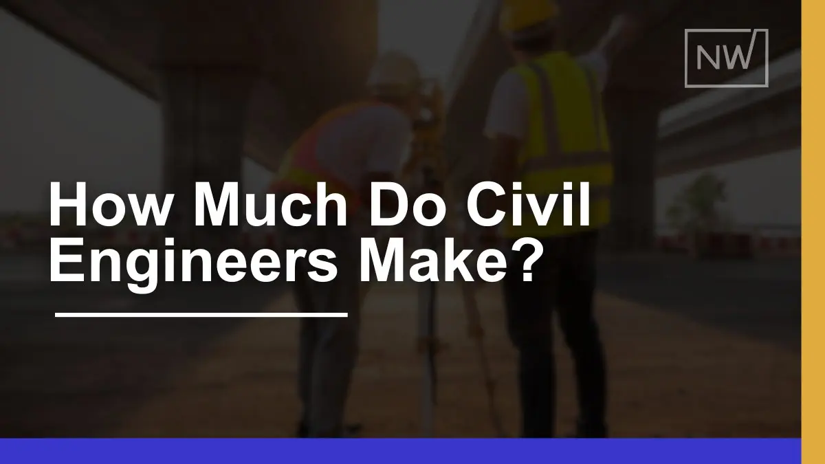 Civil Engineer Pay Scale: Earnings, Taxes, & Growth in 2024