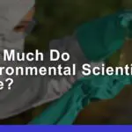 How Much Do Environmental Scientists Make? 2024 Insights