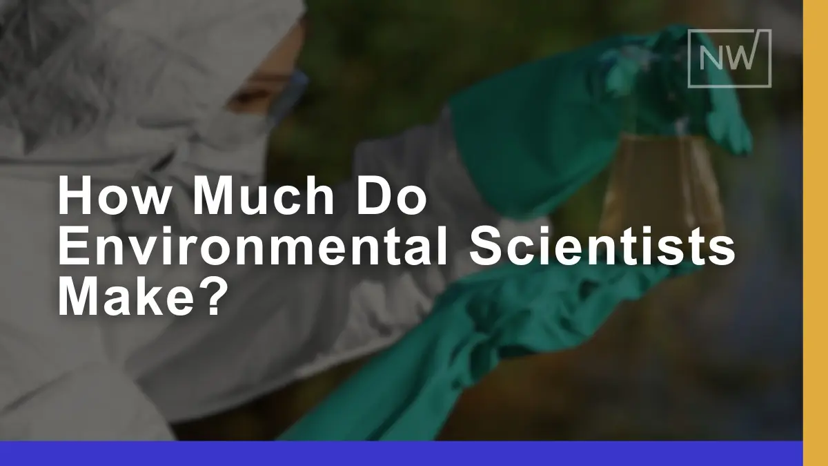 How Much Do Environmental Scientists Make? 2024 Insights