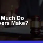 How Much Do Lawyers Earn? Average Salary & Benefits