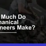 Mechanical Engineers Pay Scale: Earnings, Taxes, & Growth