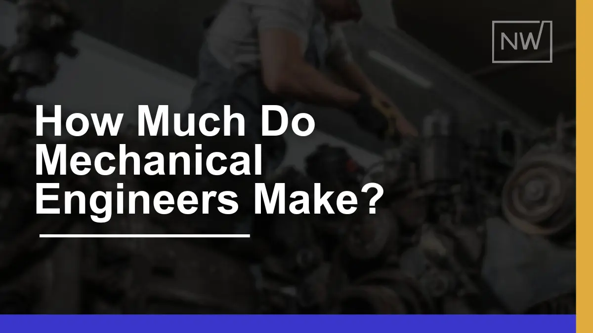 Mechanical Engineers Pay Scale: Earnings, Taxes, & Growth