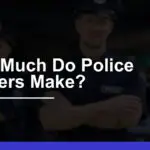 How Much Do Police Officers Earn? Average Salary & Benefits