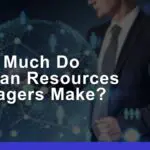 How Much Do Human Resources Managers Make in 2024