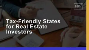 Best Tax-Friendly States for Real Estate Investors 