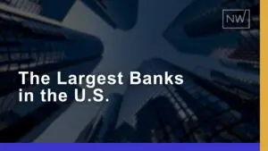 Top 10 Largest Banks in the U.S. Ranked for 2024