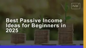 Best Passive Income Ideas for Beginners in 2025