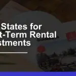 Best States for Short-Term Rental Investments for High ROI