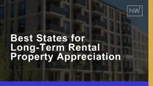 Best States for Long-Term Rental Property Appreciation 