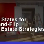 Best States for Profitable Fix-&-Flip Real Estate Strategies