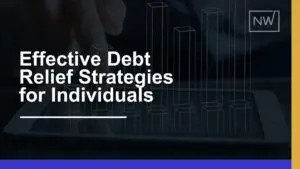 Effective Debt Relief Strategies for Individuals in 2025