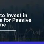 How to Invest in REITs for Steady Passive Income