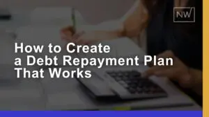 How to Create a Debt Repayment Plan That Actually Works