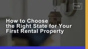 How to Choose the Right State for Your First Rental Property