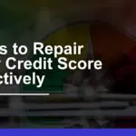 Proven Steps to Repair Your Credit Score Effectively