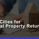 Top Cities for High Rental Property Returns in 2025